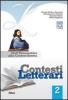 Contesti letterari. Con espansione online. Per le Scuole superiori vol.2