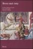 Il colore di Benozzo Gozzoli. Due predelle della Pinacoteca di Brera. Catalogo della mostra (Milano, giugno-novembre 2003)