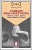 L' analisi degli spettacoli. Teatro, mimo, danza, teatro-danza, cinema