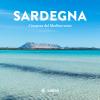 Sardegna. L'essenza quieta del Mediterraneo