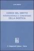 Codice del diritto internazionale e comunitario della bioetica