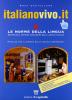 Italianovivo.it. Grammatica e linguistica. Per il biennio