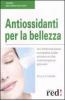 Antiossidanti per la bellezza