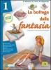 La bottega della fantasia. Con espansione online. Ediz. verde. Per la Scuola media vol.2