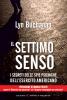 Il settimo senso. I segreti della visione telepatica rivelati da una �spia psichica� dell'esercito statunitense