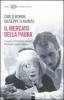 Il mercato della paura. La guerra al terrorismo islamico nel grande inganno italiano