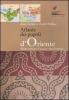 Atlante dei popoli d'Oriente. Medio Oriente, Caucaso, Asia centrale