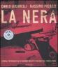 La nera. Storia fotografica di grandi delitti italiani dal 1946 a oggi