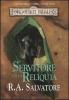 Il servitore della reliquia. I sentieri delle tenebre. Forgotten Realms vol.3