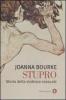 Stupro. Storia della violenza sessuale dal 1860 a oggi