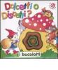 Dolcetti o dispetti?