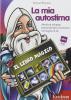 La mia autostima. Attivit� di sviluppo personale per una buona immagine di s�. CD-ROM