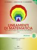 Lineamenti di matematica. Modulo B: Matematica generale: analisi. Progetto Igea. Per il triennio degli Ist. tecnici commerciali e il Liceo tecnico