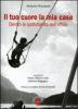 Il tuo cuore la mia casa. Dietro la quotidianit� dell'affido