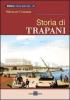 Storia di Trapani. Dalle origini ai nostri giorni