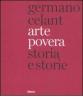 Arte povera. Storia e storie. Ediz. italiana e inglese