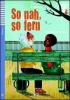 So nah, so fern. Con espansione online. Con CD Audio