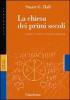 La Chiesa dei primi secoli vol.1