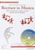 Recitare in musica. Percorsi di educazione corporea e musicale nella scuola primaria. Con CD Audio