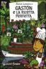 Gast�n e la ricetta perfetta