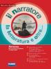 Il narratore. La letteratura e oltre. Per la Scuola media vol.2