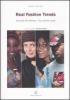 Real fashion trends. Il manuale del cool hunter-The cool hunter guide