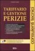 Tariffario e gestione perizie. Consulenti tecnici.Con CD-ROM