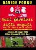 Quei favolosi sette minuti. You'll never walk alone. Milan-Liverpool 3-3 (5-6 dcr)