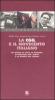 La Cgil e il Novecento italiano. Un secolo di lotte, di passioni, di proposte per i diritti e la dignit� del lavoro. Con videocassetta