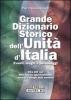 Grande dizionario storico dell'unit� d'Italia. Eventi, luoghi e personaggi