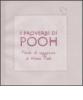 I proverbi di Pooh. Parole di saggezza di Winnie Pooh