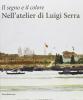 Il segno e il colore: nell'atelier di Luigi Serra