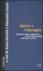 Agency e linguaggio. Etnoteorie della soggettivit� e della responsabilit� nell'azione sociale