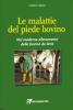 Le malattie del piede bovino. Nel moderno allevamento della bovina da latte