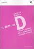 Il fattore D. Perch� il lavoro delle donne far� crescere l'Italia