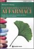 L' alternativa naturale ai farmaci