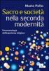 Sacro e societ� nella seconda modernit�. Fenomenologia dell'esperienza religiosa