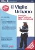 Il vigile urbano. Corso per agenti e ufficiali della polizia locale-Raccolta legislativa per il vigile urbano