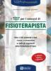 I test per i concorsi di fisioterapista. Eserciziario