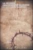 La seconda crocifissione di Cristo