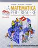 La matematica per crescere. Modulo 1B: Geometria. Per la Scuola media