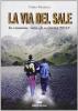 La via del sale. In cammino sotto gli occhi del �viso�