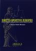 Diritto sportivo europeo. Scritti su alcune problematiche di diritto sportivo europeo