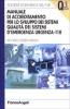 Manuale di accreditamento per lo sviluppo dei sistemi qualit� dei sistemi d'emergenza-urgenza 118. ISO 9001: 2000/Vision