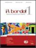 A bordo! Con espansione online. Con CD Audio. Per le Scuole superiori vol.1