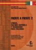 Frente a frente lengua y cultura. Per le Scuole superiori vol.2