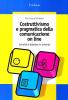 Costruttivismo e pragmatica della comunicazione on line. Socialit� e didattica in Internet
