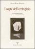 I sogni dell'orologiaio. Scritti sulle arti visive (1945-1977)