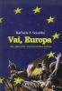 Vai, Europa. 1900-2000: cent'anni di storia patria