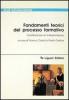 Fondamenti teorici del processo formativo. Contributi per un'interpretazione